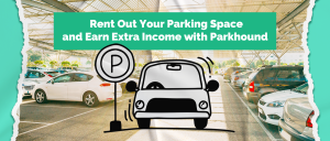 Illustration of a car and parking sign overlay on a photo of a covered car park, with the text “Rent Out Your Parking Space and Earn Extra Income with Parkhound.”